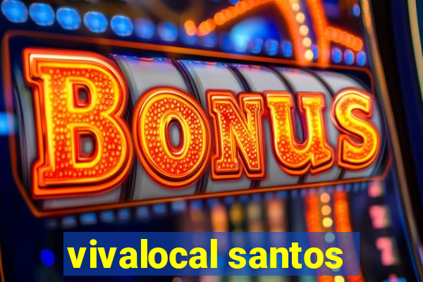 vivalocal santos